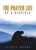 The Prayer Lif of a Disciple
